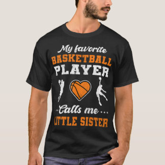 Mijn favoriete basketballer noemt me Little Sist T-shirt