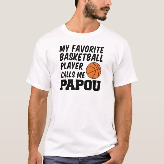 Mijn favoriete basketballer noemt me Papou T-shirt (Voorkant)