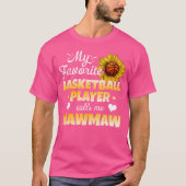 Mijn favoriete Basketbalspeler belt me Mawmaw T-shirt (Voorkant)