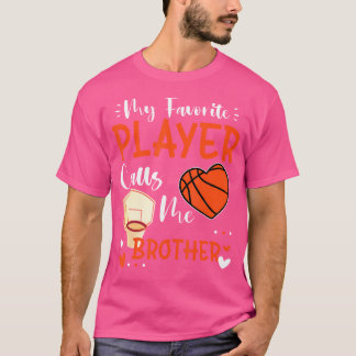 Mijn favoriete basketbalspeler noemt me broer Big T-shirt