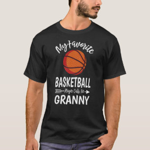Mijn favoriete Basketbalspeler noemt me Granny Mot T-shirt