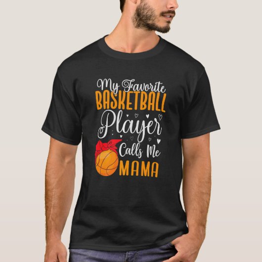 Mijn favoriete Basketbalspeler noemt me mama Cute  T-shirt (Voorkant)