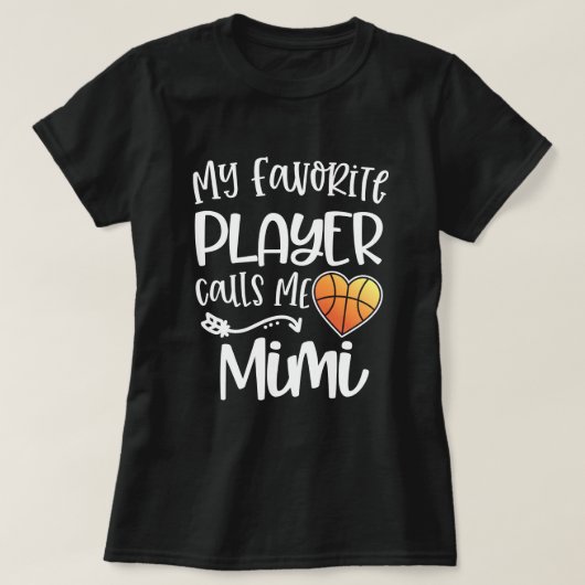 Mijn favoriete basketbalspeler noemt me Mimi Gift T-shirt (Design voorkant)