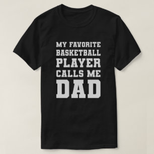 Mijn favoriete Basketbalspeler noemt me papa T-shirt