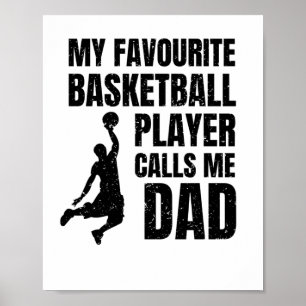 Mijn favoriete basketbalspeler noemt me papa top poster
