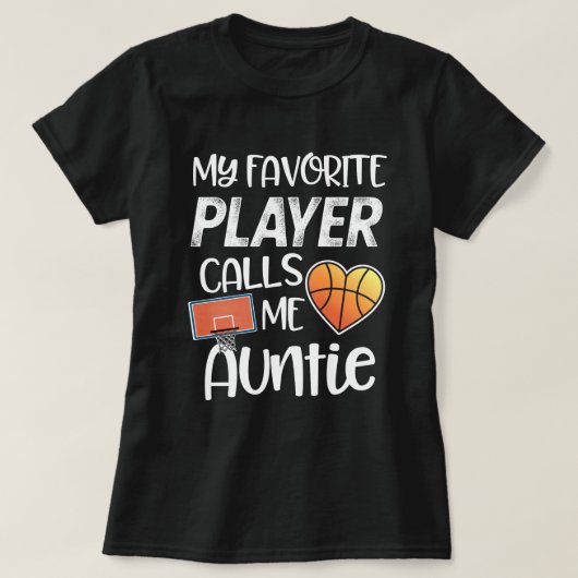 Mijn favoriete Basketbalspeler noemt me tante T-shirt (Design voorkant)