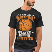 Mijn favoriete Basketbalspeler roept me Broeder Ba T-shirt (Voorkant)
