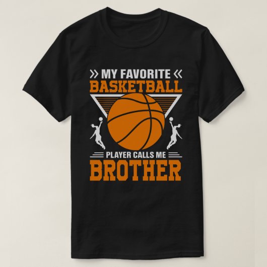 Mijn favoriete Basketbalspeler roept me BROTHER Ba T-shirt (Design voorkant)