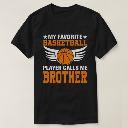 Mijn favoriete Basketbalspeler roept me BROTHER Ba T-shirt (Design voorkant)