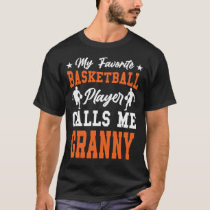 Mijn favoriete Basketbalspeler roept me GRANNY op T-shirt