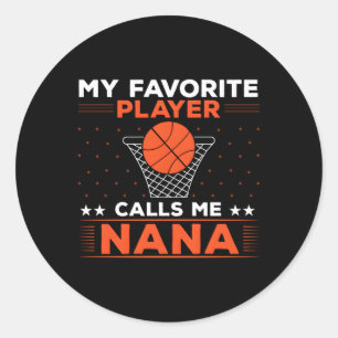 Mijn favoriete Basketbalspeler roept me Nana Ronde Sticker