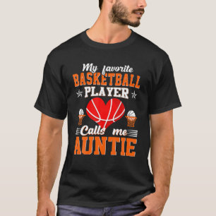 Mijn favoriete Basketbalspeler roept me tante Moth T-shirt
