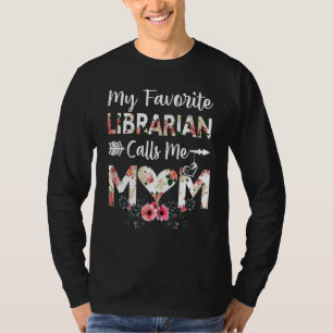 Mijn favoriete bibliothecaris noemt me mam bloemen t-shirt