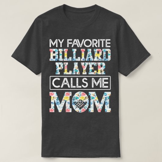 mijn favoriete billiardspeler noemt me mam t-shirt (Design voorkant)