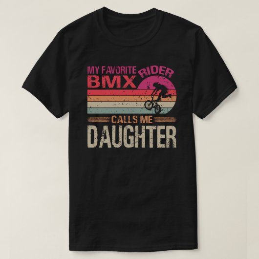 Mijn favoriete BMX Rider noemt me Daughter Father' T-shirt (Design voorkant)