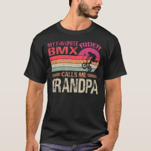 Mijn favoriete BMX Rider noemt me opa vaders Da T-shirt