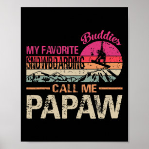 Mijn favoriete boardboeddies noemen me Papaw Vin Poster