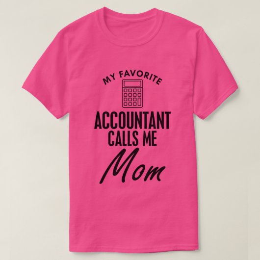Mijn favoriete boekhouder noemt me mama T-shirt (Design voorkant)