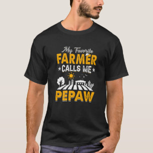 Mijn favoriete boer noemt me pepaw Farming Papa Ma T-shirt