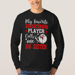Mijn favoriete boksspeler roept me grote zusje Mot T-shirt