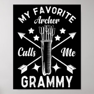 Mijn favoriete boogschutter noemt me Grammy Bow Hu Poster