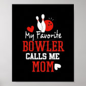 Mijn favoriete Bowler noemt me Bowling mama Bowler Poster (Voorkant)