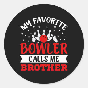 Mijn favoriete bowler noemt me broer Funny Bowling Ronde Sticker