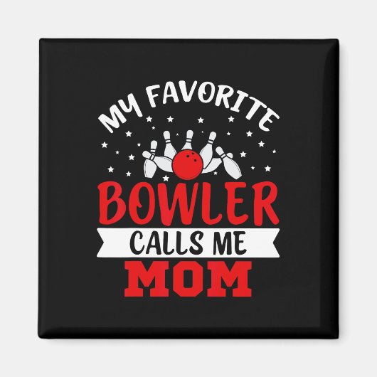 Mijn favoriete bowler noemt me mama grappig bowlin magneet (Voorkant)