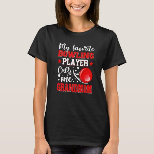 Mijn favoriete Bowling Player noemt me grootmoeder T-shirt (Voorkant)