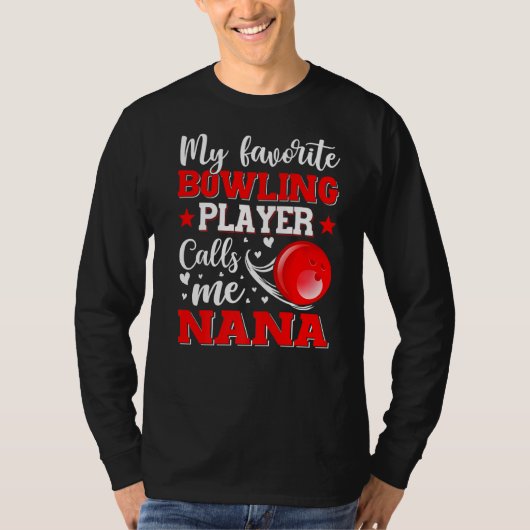 Mijn favoriete Bowling Player noemt me Nana Moeder T-shirt (Voorkant)