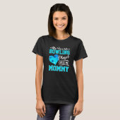 Mijn favoriete Bowling speler roept me mama T-shirt (Voorkant volledig)