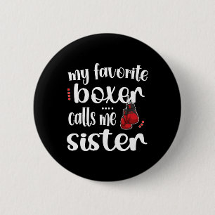 Mijn favoriete boxer noemt me Zuster Proud Boxing Ronde Button 5,7 Cm