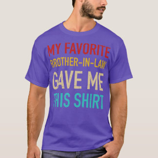 Mijn favoriete broederwet gaf me dit voor sisterin t-shirt