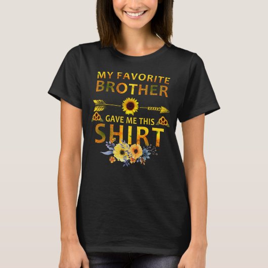 mijn favoriete broer gaf me dit shirt (Voorkant)