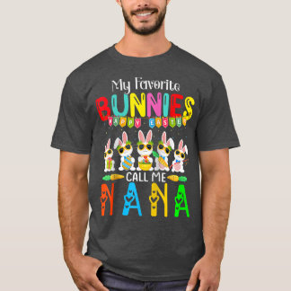 Mijn favoriete Bunnies noemen me Nana Shirt voor v