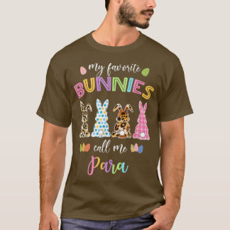 Mijn favoriete Bunnies noemen me Paraprofessional T-shirt