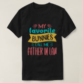 Mijn favoriete Bunnies noemen me VADER in WET Pase T-shirt (Design voorkant)