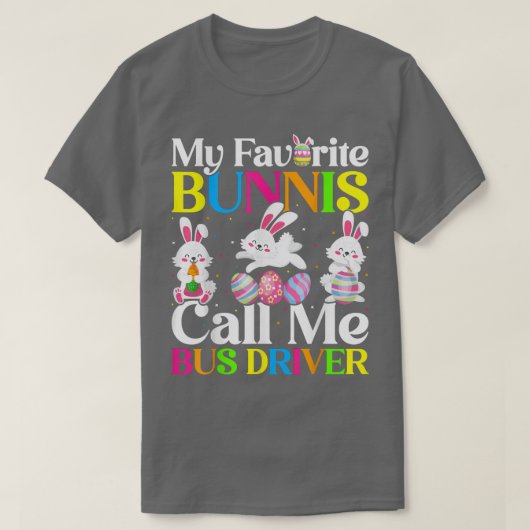 Mijn favoriete Bunny noemt me buschauffeur Paasrei T-shirt (Design voorkant)