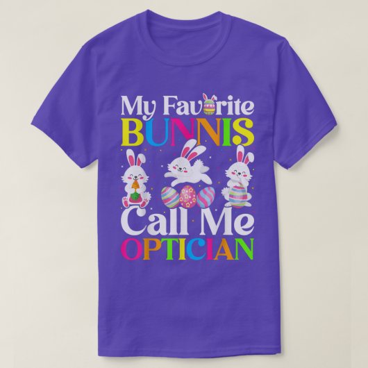 Mijn favoriete Bunny noemt me Opticien Pasen T-shirt (Design voorkant)