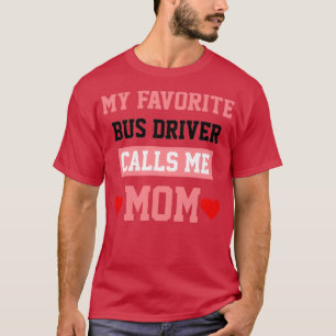 Mijn favoriete buschauffeur belt me mama 2 t-shirt