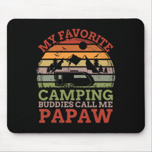 Mijn favoriete Camping Buddies noemen me Papaw Fat Muismat