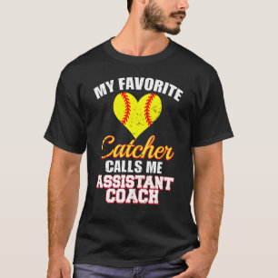 Mijn favoriete Catcher roept me Assistent Coach So T-shirt