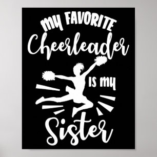Mijn favoriete cheerleader is mijn zus Cheerleadin Poster