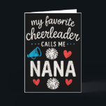 Mijn favoriete cheerleader noemt me Nana Grootmoed Kaart<br><div class="desc">Mijn favoriete cheerleader noemt me Nana Grootmoeder Cheerleading</div>