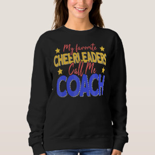 Mijn favoriete Cheerleaders noemen me Coach Coach  Trui