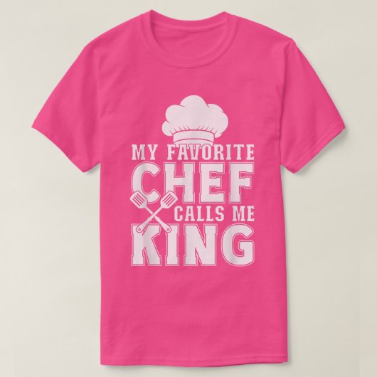 Mijn favoriete Chef noemt me koning grappige koken T-shirt (Design voorkant)