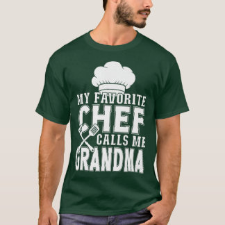 Mijn favoriete Chef noemt me oma Funny Cooking T-shirt