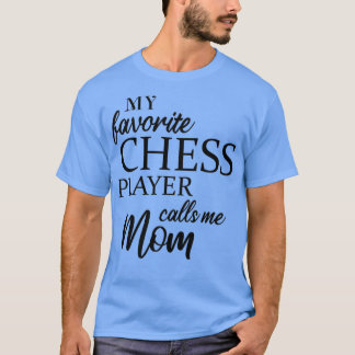 Mijn favoriete Chess Player belt me mama T-shirt