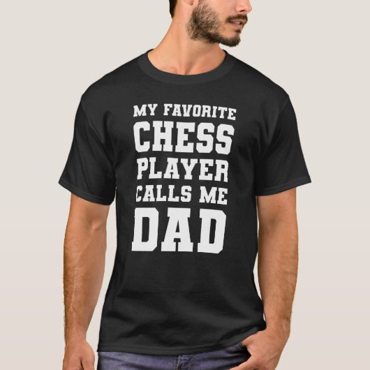 Mijn favoriete Chess Player noemt me papa T-shirt (Voorkant)