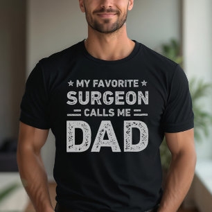 Mijn favoriete chirurg noemt me pap chirurg t-shirt